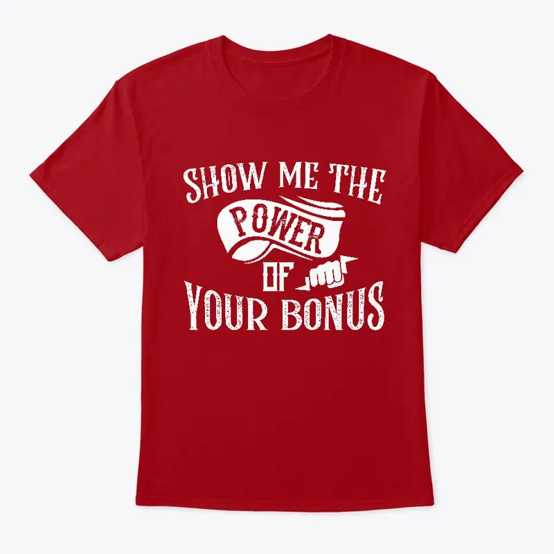 NEW ! Show Me The Power Of Your Bonus